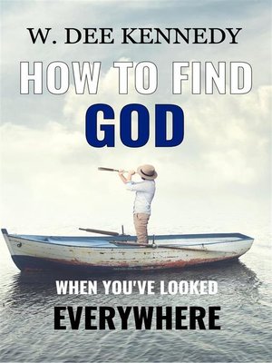 cover image of How to Find God When You've Looked Everywhere